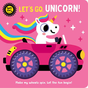 Spin Me Lets Go Unicorn Board Book