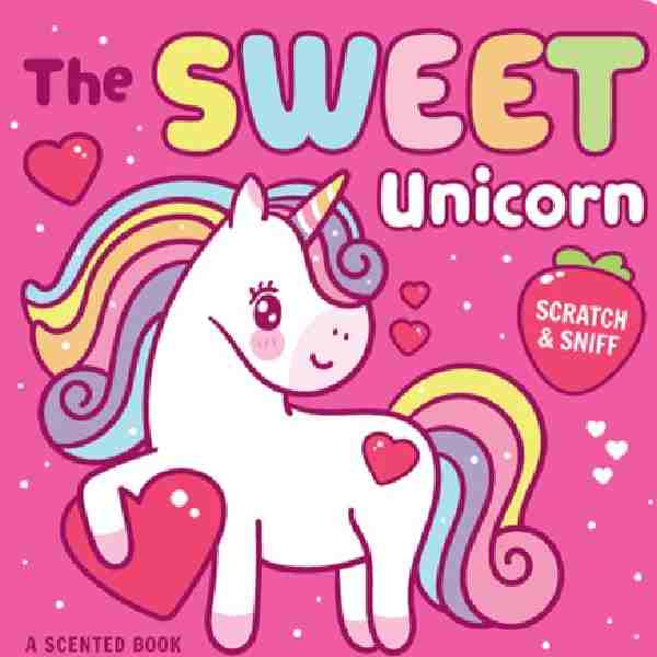 Scratch & Sniff Board Book - The Sweet Unicorn
