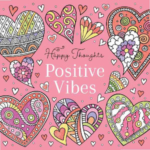 Happy Thoughts Positive Vibes Colouring Book