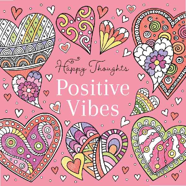 Happy Thoughts Positive Vibes Colouring Book