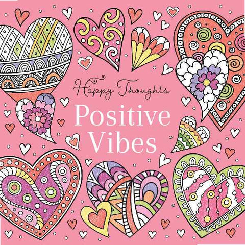 Happy Thoughts Positive Vibes Colouring Book