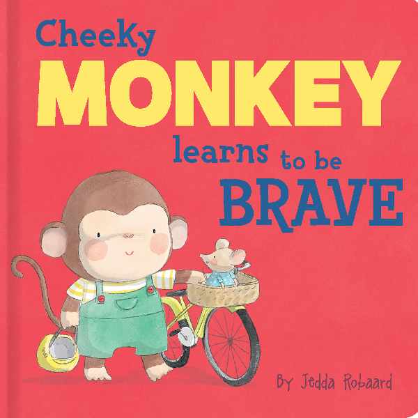 Cheeky Monkey Learns to Be Brave Lift The Flap