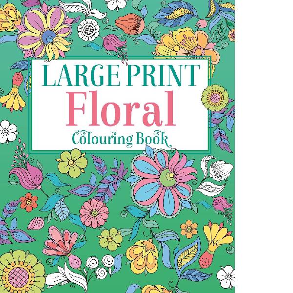 Large Print Floral Colouring Book