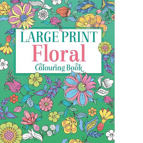 Large Print Floral Colouring Book
