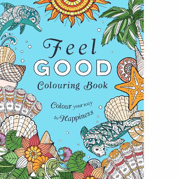 Feel Good Colouring Book