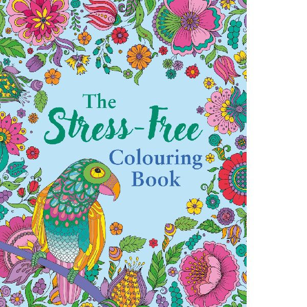 The Stress Free Colouring Book