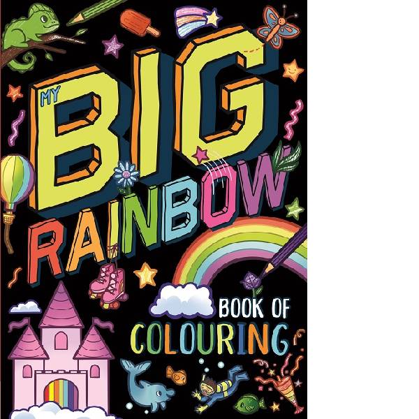 My Big Rainbow Book Of Colouring