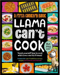 Llama Cant Cook - A First Cookery Book