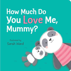 How Much Do You Love Me Mummy