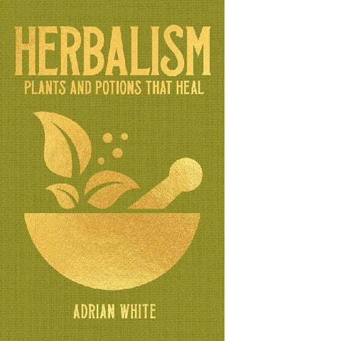 Herbalism – Plants and Potions That Heal