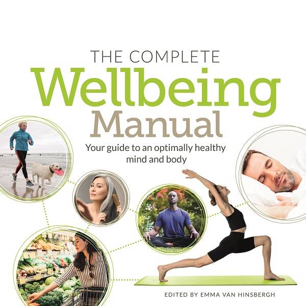 Complete Wellbeing Manual – Your Guide to an Optimally  Healthy Body and Mind
