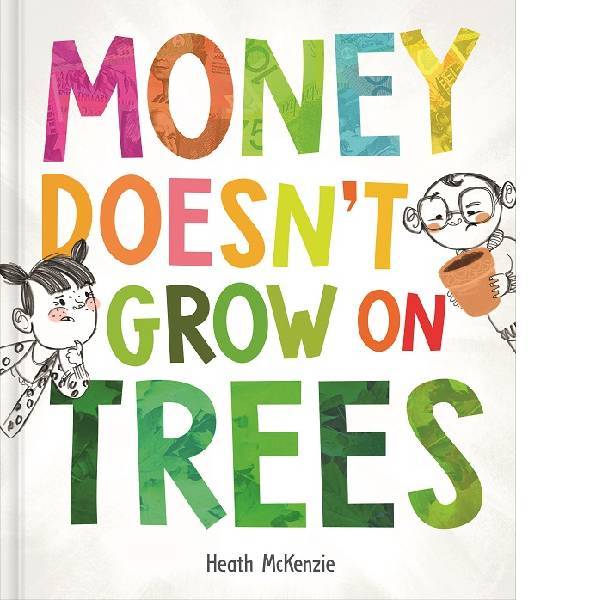 Money Doesn’t Grow on Trees